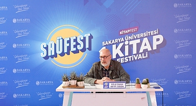 Yazar Süleyman Seyfi Öğün SAÜFEST'e Konuk Oldu