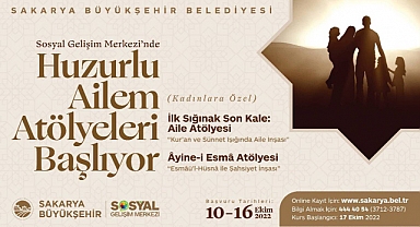 SGM’de ‘Huzurlu Ailem’ Atölyeleri Başlıyor
