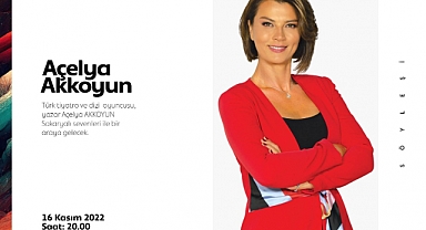Tiyatro ve Dizi Oyuncusu Açelya Akkoyun Adapazarı Belediyesi'nin Konuğu Olacak