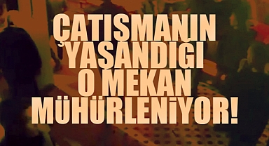 Dehşetin Yaşandığı Eğlence Mekanı Mühürleniyor