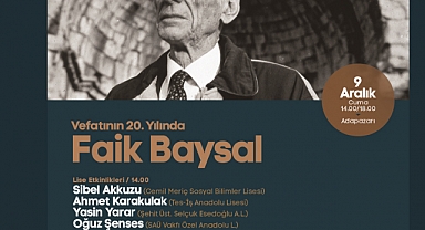 Kültür Etkinliklerinde Faik Baysal Konuşulacak
