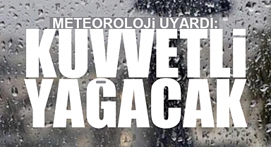 Kuvvetli Yağacak