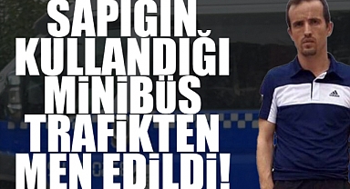 O Minibüs Trafikten Men Edildi