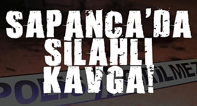 Sapanca'daki Tartışmada Silahlar Konuştu: 1 Yaralı