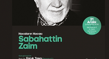 SAÜ'de Sabahattin Zaim Konuşulacak
