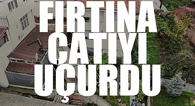 Şiddetli Fırtına Çatıyı Uçurdu