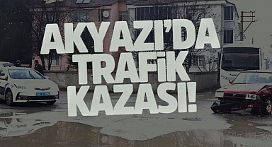 Akyazı'da Trafik Kazası: 1 Yaralı