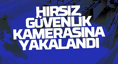 Hırsız Güvenlik Kamerasına Yakalandı