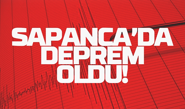 Sapanca'da Deprem Oldu