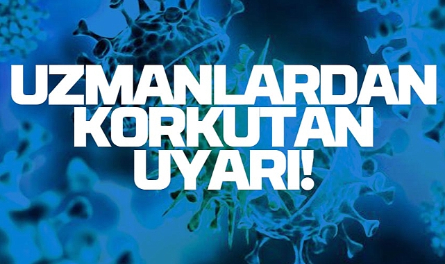 Uzmanlardan Korkutan Uyarı: