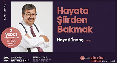 Büyükşehir'in Konuğu Hayati İnanç Olacak