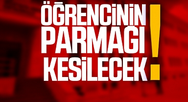Öğrencinin Parmağı Kesilecek