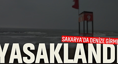 Sakarya’da Denize Girmek Yasaklandı