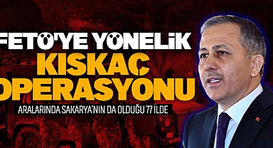 Bakan Yerlikaya Duyurdu: 77 İlde FETÖ'ye Operasyon