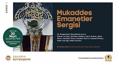 Kutsal emanetler Sakaryalılarla buluşuyor