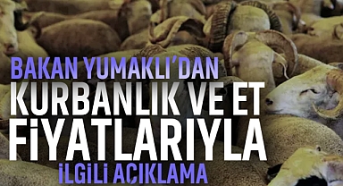 Bakan Yumaklı'dan Kurbanlık Ve Et Fiyatlarıyla İlgili Açıklama