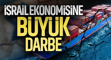 İsrail Ekonomisine Büyük Darbe