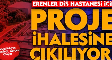 Fevzi Kılıç’ın Hayaliydi, Gerçek Oluyor: Erenler Diş Hastanesi İçin Proje İhalesine Çıkılıyor!