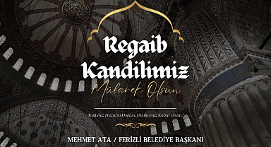 Başkan Ata'dan Regaib Kandili Mesajı