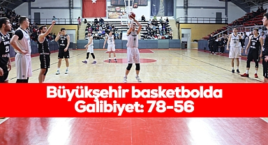 Büyükşehir basketbolda Galibiyet: 78-56