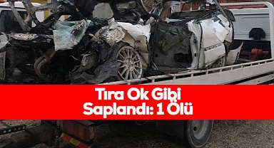 Tıra Ok Gibi Saplandı: 1 Ölü