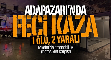 Adapazarı’nda Otomobil İle Motosiklet Çarpıştı: 1 Ölü, 2 Yaralı