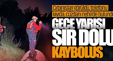 Gece Yarısı Sır Dolu Kayboluş: Çırpınışları Görüldü, Telefonu Kıyıda, Cüzdanı Nehirde Bulundu