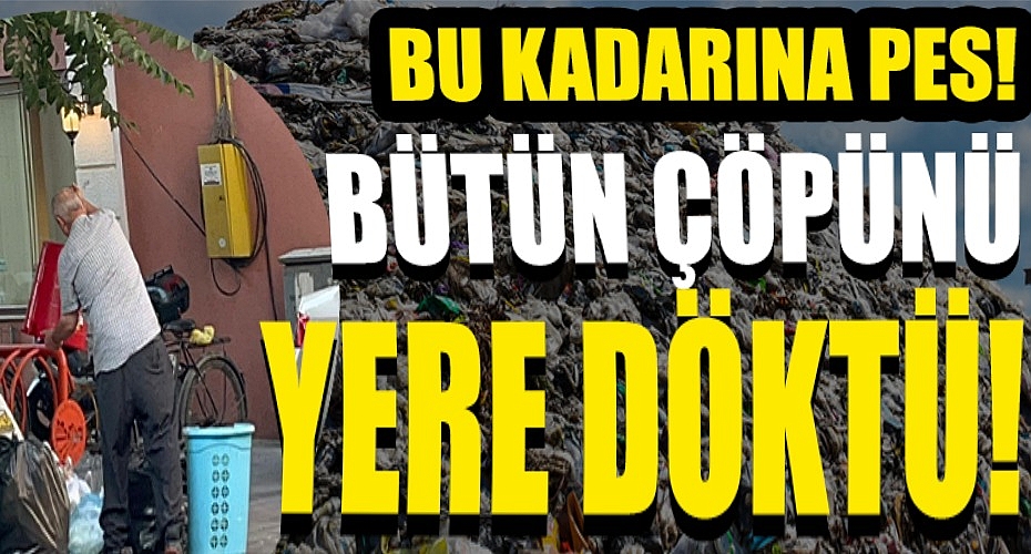 Bu Kadarına Pes!Bütün Çöpünü Yere Döktü!