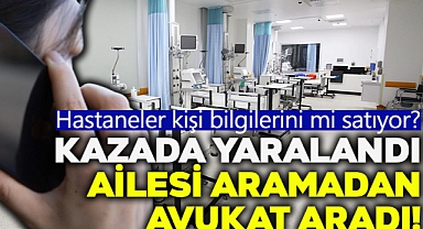 Kazada Yaralandı Ailesi Aramadan Avukat Aradı!