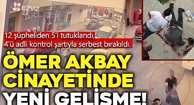 Ömer Akbay Cinayetinde Yeni Gelişme!