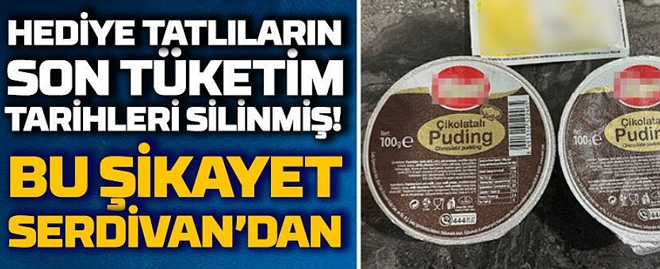 Hediye Tatlıların Son Tüketim Tarihleri Silinmiş!