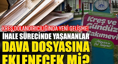 Kreş Dolandırıcılığında Yeni Gelişme! İhale Sürecinde Yaşananlar Dava Dosyasına Eklenecek Mi?