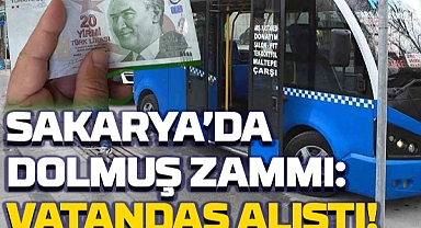 Sakarya’da Dolmuş Zammı: Vatandaş Alıştı!