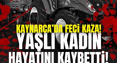 Kaynarca’da Feci Traktör Kazası: Yaşlı Kadın Hayatını Kaybetti
