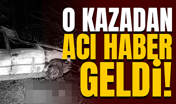 O Kazadan Acı Haber Geldi!