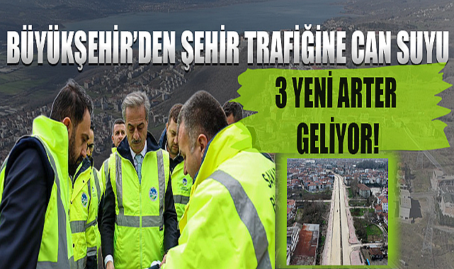 Adapazarı ve Serdivan’a 3 Yeni Arter