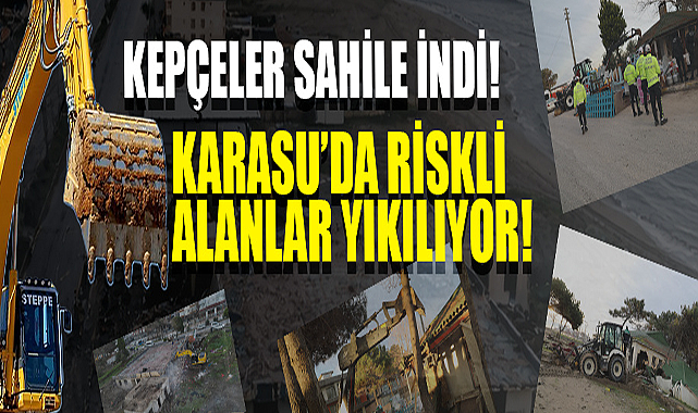 Karasu’da Riskli Alanlar Yıkılıyor!