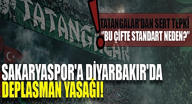 Sakaryaspor'a Diyarbakır'da Deplasman Yasağı!