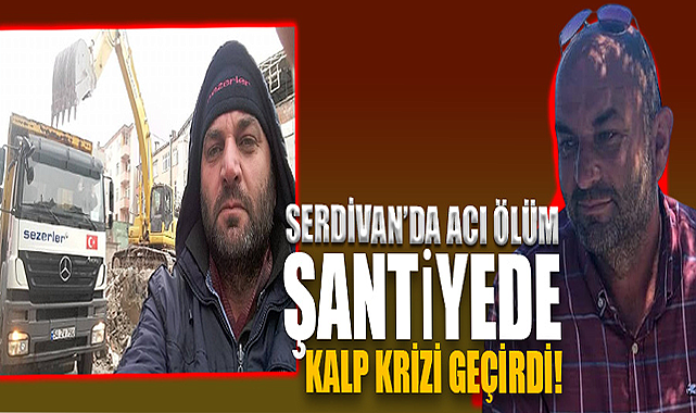 Şantiyede Kalp Krizi Geçirdi!