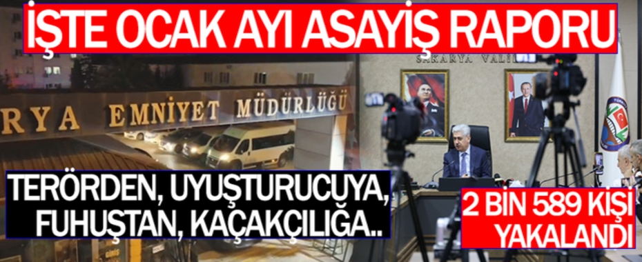 Terörden, Uyuşturucuya, Fuhuştan, Kaçakçılığa.. İşte Ocak Ayı Asayiş Raporu