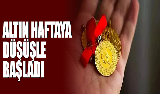 Altın Haftaya Düşüşle Başladı