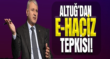 Altuğ'dan E-Haciz Tepkisi