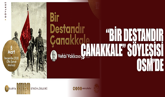 “Bir Destandır Çanakkale” Söyleşisi OSM’de