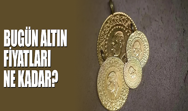 Bugün Altın Fiyatları Ne Kadar?