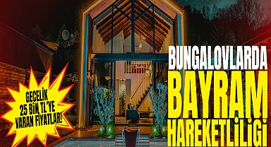 Bungalovlarda Bayram Hareketliliği
