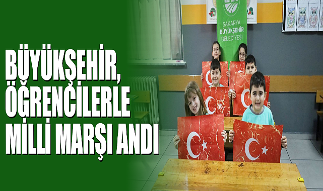 Büyükşehir, Öğrencilerle Milli Marşı Andı