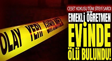 Emekli Öğretmen Evinde Ölü Bulundu