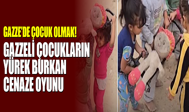 Gazzeli Çocukların Yürek Burkan Cenaze Oyunu