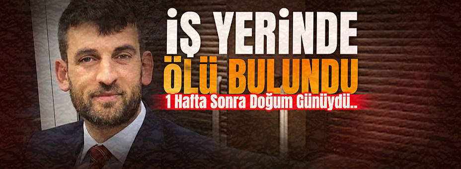 İş Yerinde Ölü Bulundu
