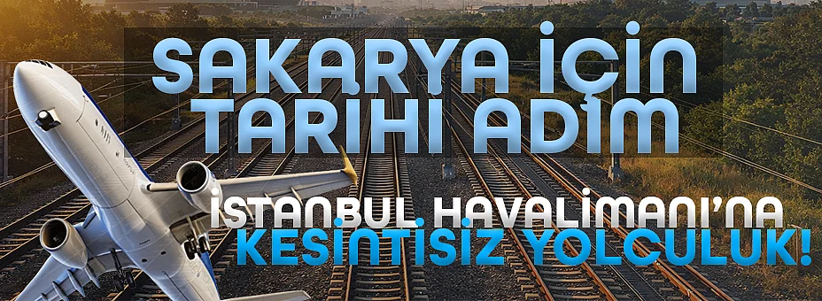 İstanbul Havalimanı’na Kesintisiz Yolculuk!